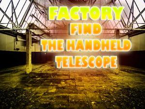 play Factory Find The Handheld Telescope
