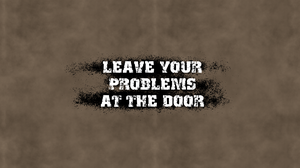 play Leave Your Problems At The Door