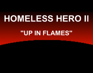 play Homeless Hero Ii: Up In Flames