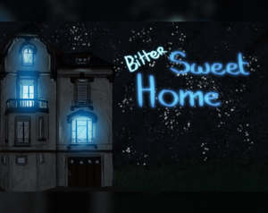play Bitter Sweet Home