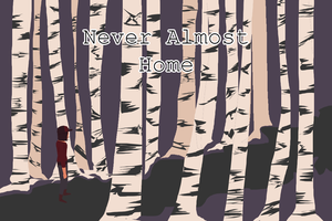 play Never Almost Home