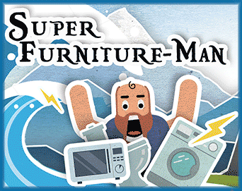 Super Furniture Man