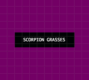 play Scorpion Grasses