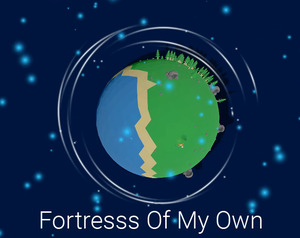 play Fortress Of My Own