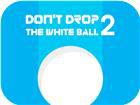 Don-T Drop The White Ball 2 Arcade