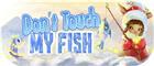 Dont Touch My Fish Racing