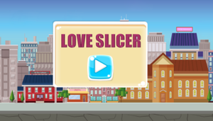 play Love Slicer