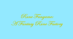 play Rune Fangame: A Fantasy Rune Factory