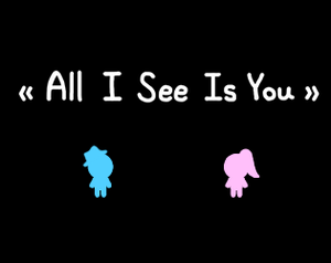 play All I See Is You