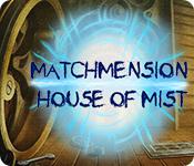 play Matchmension: House Of Mist