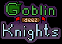 play Goblin Deez Knights