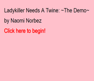 play Ladykiller Needs A Twine ~Demo~