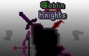 play Goblin Deez Knights