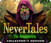 Nevertales: The Abomination Collector'S Edition