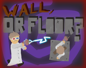play Wall, Or Floor?