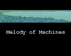 play Melody Of Machines (Browser Version)