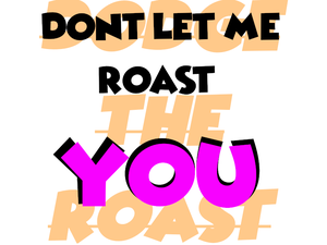 play Dodge The Roast!