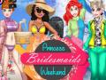 Princess Bridesmaids Weekend