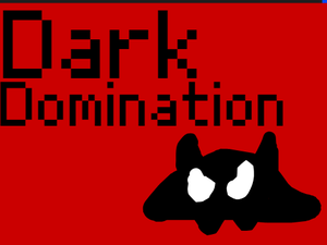 play Dark Domination (Wip)