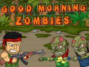 Good Morning Zombies