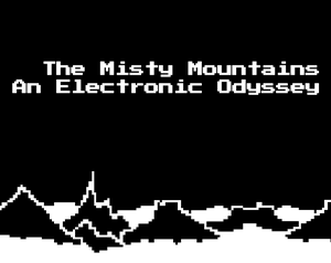 play The Misty Mountains : An Electronic Odyssey