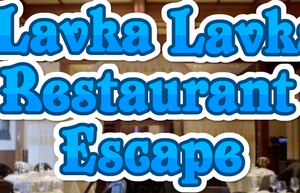 Lavka Lavka Restaurant Escape