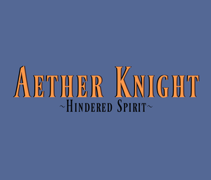 play Aether Knights: Hindered Spirit