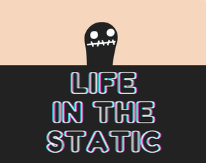 play Life In The Static