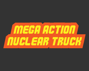play Mega Action Nuclear Truck