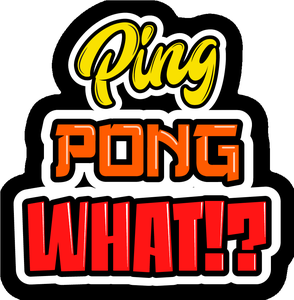 play Ping Pong What!?