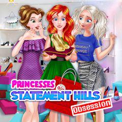 play Princesses Statement Hills Obsession