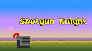play Shotgun Knight