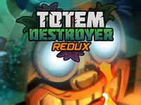 play Totem Destroyer Redux