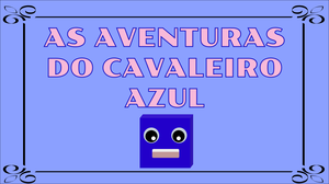 play As Aventuras Do Cavaleiro Azul