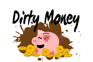 play Dirty Money