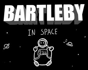 play Bartleby In Space