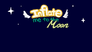 play Inflate Me To The Moon