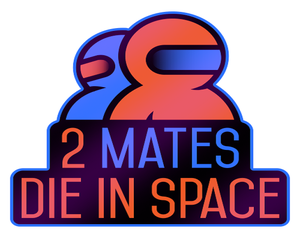 play 2 Mates Die In Space