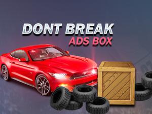 play Don'T Break Ads Box