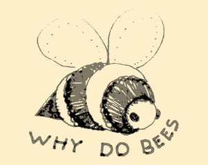 play Why Do Bees
