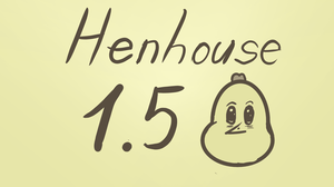 Henhouse 1.5