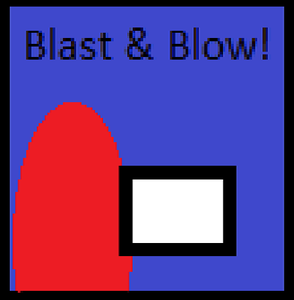 Blast & Blow!