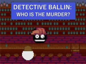 Detective Ballin: Who Is The Murder?