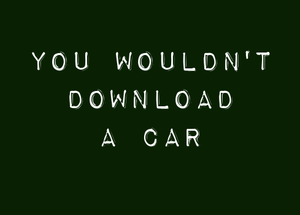 play You Wouldn'T Download A Car