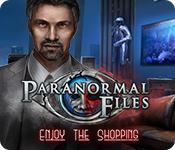 Paranormal Files: Enjoy The Shopping