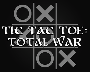 Tic Tac Toe: Total War