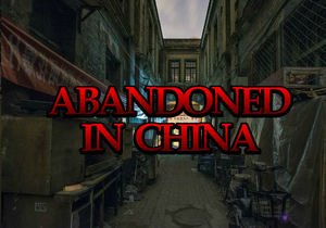 Abandoned In China