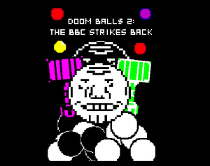 Doom Ball$ 2: Bbc Strikes Back