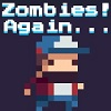 play Zombies! Again...