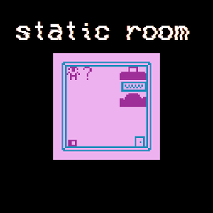 play Static Room